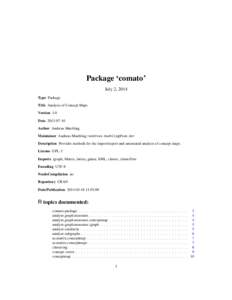 Package ‘comato’ July 2, 2014 Type Package Title Analysis of Concept Maps Version 1.0 Date[removed]