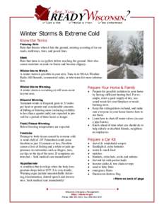 Winter Storms & Extreme Cold Know the Terms Freezing Rain Rain that freezes when it hits the ground, creating a coating of ice on roads, walkways, trees, and power lines.