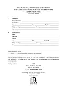 CITY OF LINCOLN COMMISSION ON HUMAN RIGHTS  THE GERALD HENDERSON HUMAN RIGHTS AWARD NOMINATION FORM (PLEASE TYPE OR PRINT)