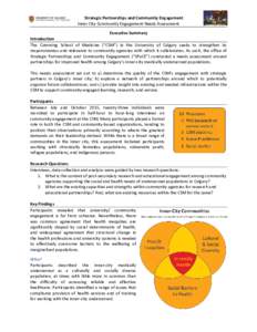 Strategic Partnerships and Community Engagement Inner City Community Engagement Needs Assessment Executive Summary Introduction The Cumming School of Medicine (“CSM”) in the University of Calgary seeks to strengthen 