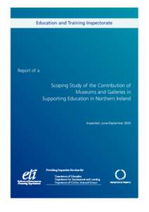 Education and Training Inspectorate  Report of a Scoping Study of the Contribution of Museums and Galleries in