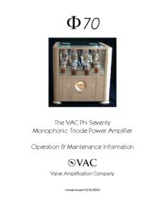 F70  The VAC Phi Seventy Monophonic Triode Power Amplifier Operation & Maintenance Information