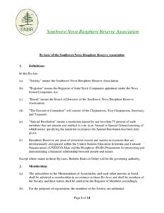 Southwest Nova Biosphere Reserve Association  By-laws of the Southwest Nova Biosphere Reserve Association 1.