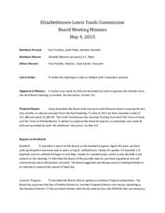 Elizabethtown-Lewis Youth Commission Board Meeting Minutes May 4, 2015 Members Present:  Gail Tomkins, Leah Puleo, Heather Gavaletz