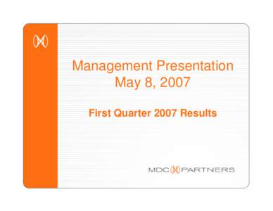 Microsoft PowerPoint - Management Presentation_Q1 2007 Earnings Release_FINAL.ppt