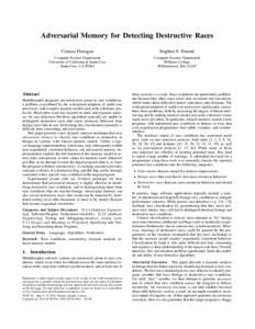 Adversarial Memory for Detecting Destructive Races Cormac Flanagan Stephen N. Freund  Computer Science Department