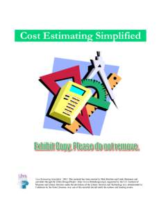 Cost Estimating Simplified  Cost Estimating Simplified[removed]This material has been created by Nick Butcher and Linda Demmers and provided through the Libris Design Project [http://www.librisdesign.org/], supported by t