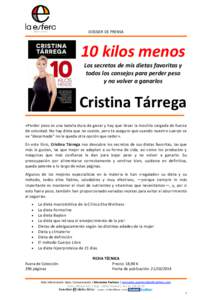 DOSSIER DE PRENSA  10 kilos menos Los secretos de mis dietas favoritas y todos los consejos para perder peso y no volver a ganarlos