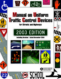 Manual on Uniform Traffic Control Devices for Streets and Highways Including Revision 1 dated November 2004