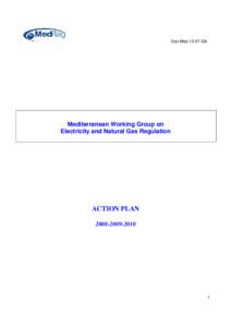 Doc Med[removed]GA  Mediterranean Working Group on Electricity and Natural Gas Regulation  ACTION PLAN