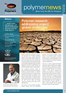 News from the CRC for Polymers  Welcome “…polymer science and engineering…will assist in transforming the