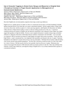 BACK Use of Acoustic Tagging to Study Home Range and Migration of English Sole (Parophrys Vetulus) in Puget Sound: Application to Management of Contaminated Sediments Sandra O’Neill, Washington Department of Fish and W