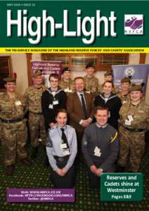 MAY 2016 • ISSUE 13  High-Light THE TRI-SERVICE MAGAZINE OF THE HIGHLAND RESERVE FORCES’ AND CADETS’ ASSOCIATION  Web: WWW.HRFCA.CO.UK