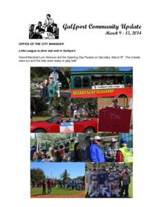 Gulfport Community Update March[removed], 2014 OFFICE OF THE CITY MANAGER Little League is alive and well in Gulfport! Grand Marshall Lum Atkinson led the Opening Day Parade on Saturday, March 8th. The crowds were out and 