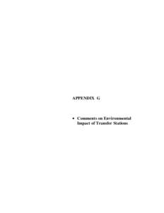 APPENDIX G   Comments on Environmental Impact of Transfer Stations  TRANSFER STATIONS