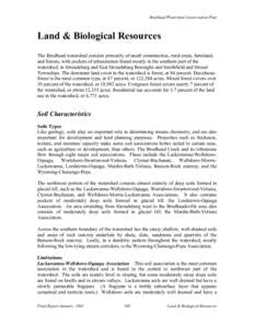 Brodhead Watershed Conservation Plan  Land & Biological Resources The Brodhead watershed consists primarily of small communities, rural areas, farmland, and forests, with pockets of urbanization found mostly in the south