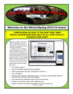 Welcome to the Winter/SpringIssue! CAMPUS-WIDE ACCESS TO THE NEW YORK TIMES DIGITAL EDITION NOW AVAILABLE TO ALL CUNY FACULTY, STUDENTS AND STAFF  T