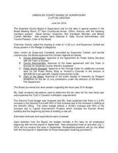 GREENLEE COUNTY BOARD OF SUPERVISORS CLIFTON, ARIZONA June 24, 2014 The Greenlee County Board of Supervisors met on this date in special session in the Board Meeting Room, 2nd floor Courthouse Annex, Clifton, Arizona, wi