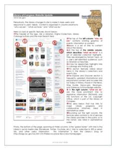 Library of Congress Website Update www.loc.gov Periodically, the Library changes its site to make it more useful and responsive to users’ needs. Content is organized in columns relative to “who we are”, “what we 