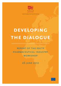 European & Developing Countries Clinical Trials Partnership  developing the dialogue report of the edctp pharmaceutical industry