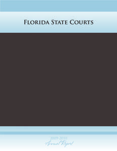 Florida State Courts  The Supreme Court of Florida Annual Report, July 1, 2009—June 30, 2010  Peggy A. Quince