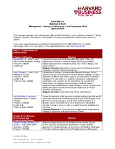 Case Map for Bateman & Snell Management: Leading & Collaborating in the Competitive World (McGraw-Hill) This map was prepared by an experienced editor at HBS Publishing, not by a teaching professor. Faculty at Harvard Bu