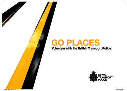 GO Places  Volunteer with the British Transport Police[removed]BTP A4 Brochure.indd 1