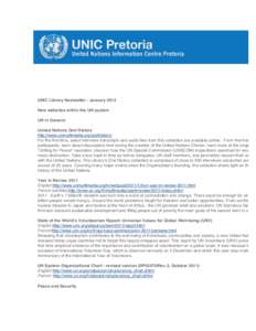 UNIC Library Newsletter - January 2012 New websites within the UN system UN in General United Nations Oral History http://www.unmultimedia.org/oralhistory/