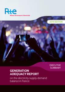 2014 EDITION  GENERATION ADEQUACY REPORT on the electricity supply-demand balance in France