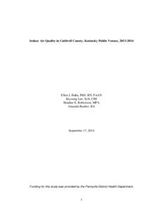 Indoor Air Quality in Caldwell County, Kentucky Public Venues, [removed]Ellen J. Hahn, PhD, RN, FAAN Kiyoung Lee, ScD, CIH Heather E. Robertson, MPA Amanda Bucher, BA