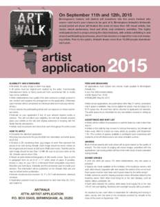 On September 11th and 12th, 2015  Birmingham’s historic loft district will transform into the area’s liveliest arts scene—and here’s your chance to be part of it. Birmingham Artwalk’s thirteenth annual juried a
