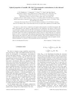 PHYSICAL REVIEW B 70, Optical properties of metallic (III, Mn)V ferromagnetic semiconductors in the infrared to visible range E. M. Hankiewicz,1 T. Jungwirth,2,3 T. Dietl,4,5 C. Timm,6 and Jairo Sinova1 1D