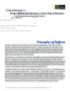 Crop Insurance — 	 How a Safety Net Became a Farm Policy Disaster A Land Stewardship Project Special Report