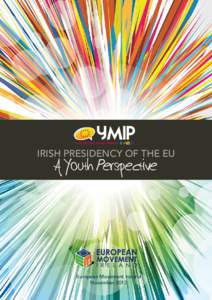 IRISH PRESIDENCY OF THE EU  A Youth Perspective European Movement Ireland November 2013