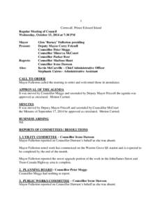 1 Cornwall, Prince Edward Island Regular Meeting of Council Wednesday, October 15, 2014 at 7:30 PM Mayor Present: