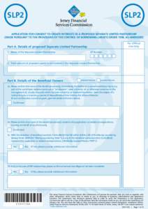 SLP2  SLP2 APPLICATION FOR CONSENT TO CREATE INTERESTS IN A PROPOSED SEPARATE LIMITED PARTNERSHIP (MADE PURSUANT TO THE PROVISIONS OF THE CONTROL OF BORROWING (JERSEY) ORDER 1958, AS AMENDED)