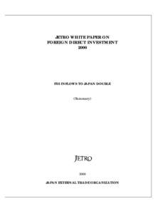 JETRO WHITE PAPER ON FOREIGN DIRECT INVESTMENT 2000 FDI INFLOWS TO JAPAN DOUBLE