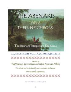 THE ABENAKIS AND THEIR NEIGHBORS: NEIGHBORS:  Teachers’ and Interpreters’ Resources
