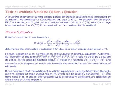 High Performance Computing II  Lecture 17 Topic 4: Multigrid Methods: Poisson’s Equation A multigrid method for solving elliptic partial differential equations was introduced by