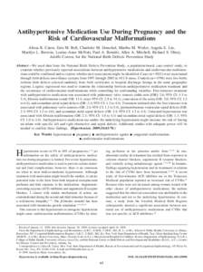 Antihypertensive Medication Use During Pregnancy and the Risk of Cardiovascular Malformations Alissa R. Caton, Erin M. Bell, Charlotte M. Druschel, Martha M. Werler, Angela E. Lin, Marilyn L. Browne, Louise-Anne McNutt, 