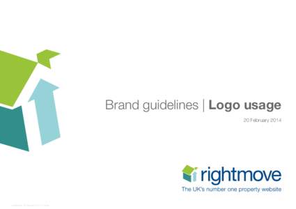 Brand guidelines | Logo usage 20 February 2014 Modified on 20 February:19 AM  Rightmove brand guidelines | Logo usage