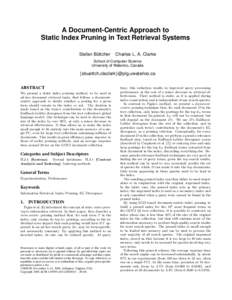 A Document-Centric Approach to Static Index Pruning in Text Retrieval Systems Stefan Buttcher ¨  Charles L. A. Clarke