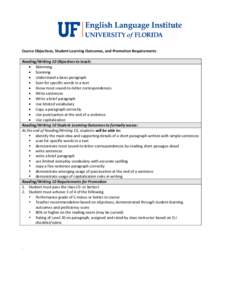 Course Objectives, Student Learning Outcomes, and Promotion Requirements Reading/Writing 10 Objectives to teach:  Skimming  Scanning  Understand a basic paragraph  Scan for specific words in a text