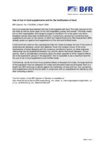 Use of iron in food supplements and for the fortification of food BfR Opinion, No[removed], 2 March 2009 Iron is an essential trace element that has to be ingested with food. The main sources of iron are meat as well as