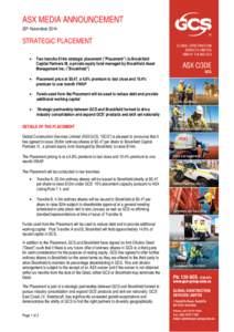 ASX MEDIA ANNOUNCEMENT 20th November 2014 STRATEGIC PLACEMENT •