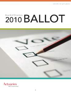 1  Dear Eligible Voting Member: Voting in the annual Board of Directors election is your opportunity to influence the future of the SOA and the actuarial profession. A successful election requires the participation of e