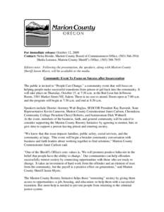 For immediate release: October 12, 2009 Contact: Nelsa Brodie, Marion County Board of Commissioners Office, ([removed]Sheila Lorance, Marion County Sheriff’s Office, ([removed]Editors note: Following the pres