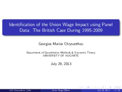 Identi…cation of the Union Wage Impact using Panel Data: The British Case DuringGeorgios Marios Chrysanthou Department of Quantitative Methods & Economic Theory UNIVERSITY OF ALICANTE