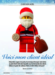 CHER PAPA NOËL  Voici mon client idéal Décembre cogne à la porte, il est temps d’envoyer votre lettre au père Noël. Celle dans laquelle vous lui demandez des clients idéaux en guise de cadeaux. Mais un client id