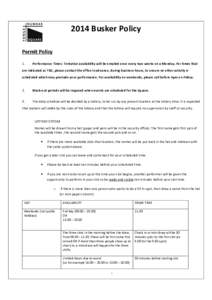 2014 Busker Policy Permit Policy 1. Performance Times: Tentative availability will be emailed once every two weeks on a Monday. For times that